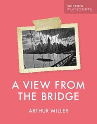 bokomslag Oxford Playscripts: A View from the Bridge