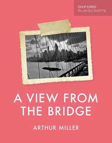 Arthur Miller - Oxford Playscripts: A View from the Bridge, Häftad