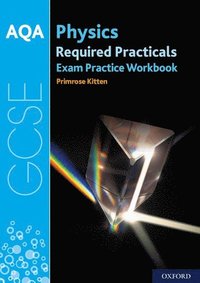 bokomslag AQA GCSE Physics Required Practicals Exam Practice Workbook
