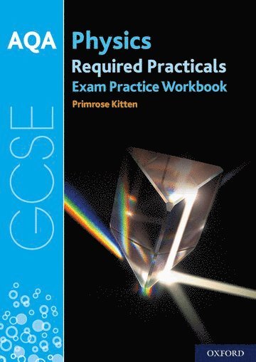 AQA GCSE Physics Required Practicals Exam Practice Workbook 1