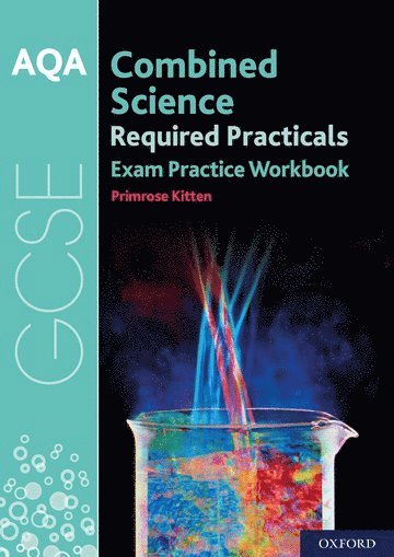 AQA GCSE Combined Science Required Practicals Exam Practice Workbook 1