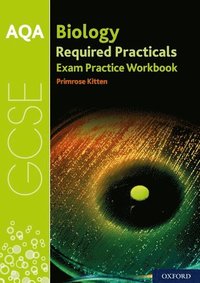 bokomslag AQA GCSE Biology Required Practicals Exam Practice Workbook