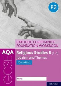 bokomslag AQA GCSE Religious Studies B (9-1): Catholic Christianity Foundation Workbook