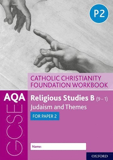 Ann Clucas, Peter Smith - AQA GCSE Religious Studies B (9-1): Catholic Christianity Foundation Workbook, Häftad
