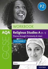 bokomslag AQA GCSE Religious Studies A (9-1) Workbook: Themes through Christianity and Islam for Paper 2