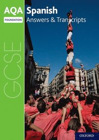 bokomslag AQA GCSE Spanish: Key Stage Four: AQA GCSE Spanish Foundation Answers & Transcripts
