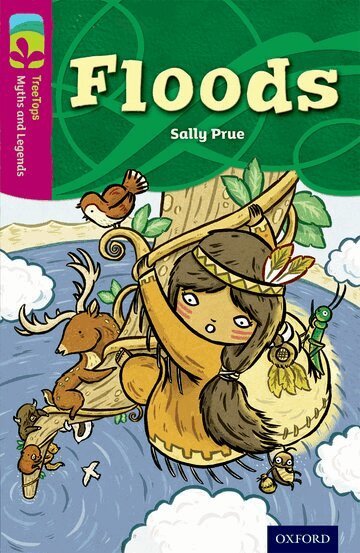 Sally Prue - Oxford Reading Tree TreeTops Myths and Legends: Level 10: Floods, Häftad