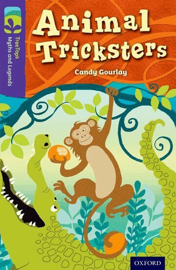 Candy Gourlay - Oxford Reading Tree TreeTops Myths and Legends: Level 11: Animal Tricksters, Häftad