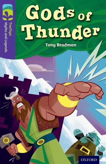 Tony Bradman - Oxford Reading Tree TreeTops Myths and Legends: Level 11: Gods Of Thunder, Häftad
