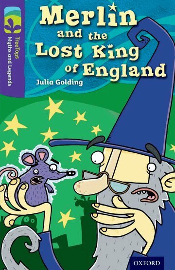 Julia Golding - Oxford Reading Tree TreeTops Myths and Legends: Level 11: Merlin And The Lost King Of England, Häftad