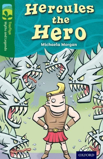 Michaela Morgan - Oxford Reading Tree TreeTops Myths and Legends: Level 12: Hercules The Hero, Häftad