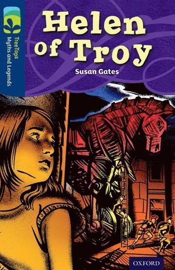 Susan Gates - Oxford Reading Tree TreeTops Myths and Legends: Level 14: Helen Of Troy, Häftad