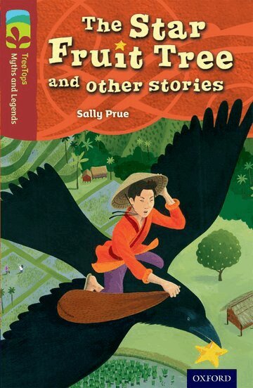 Sally Prue - Oxford Reading Tree TreeTops Myths and Legends: Level 15: The Star Fruit Tree And Other Stories, Häftad