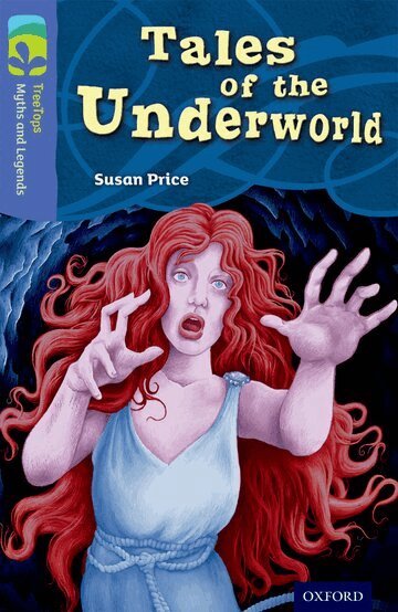 Susan Price - Oxford Reading Tree TreeTops Myths and Legends: Level 17: Tales Of The Underworld, Häftad