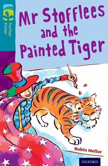 Robin Mellor - Oxford Reading Tree TreeTops Fiction: Level 9: Mr Stofflees and the Painted Tiger, Häftad