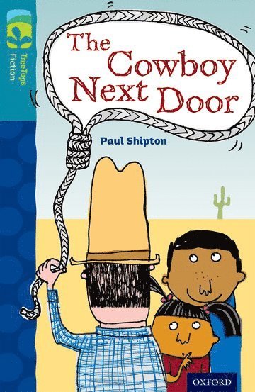 Oxford Reading Tree TreeTops Fiction: Level 9 More Pack A: The Cowboy Next Door 1