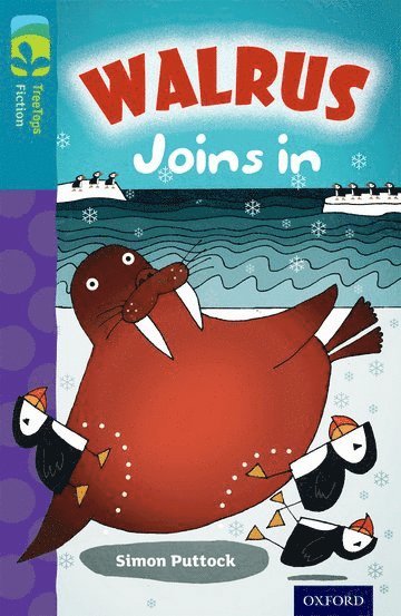 Oxford Reading Tree TreeTops Fiction: Level 9 More Pack A: Walrus Joins In 1