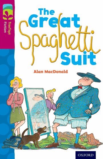 Alan MacDonald - Oxford Reading Tree TreeTops Fiction: Level 10 More Pack A: The Great Spaghetti Suit, Häftad