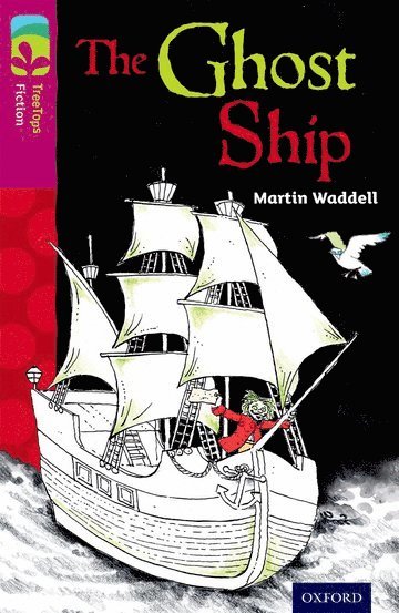 Oxford Reading Tree TreeTops Fiction: Level 10 More Pack B: The Ghost Ship 1