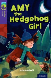 bokomslag Oxford Reading Tree TreeTops Fiction: Level 11: Amy the Hedgehog Girl