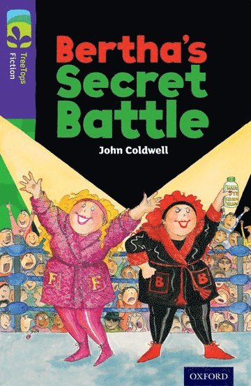 John Coldwell - Oxford Reading Tree TreeTops Fiction: Level 11: Bertha's Secret Battle, Häftad