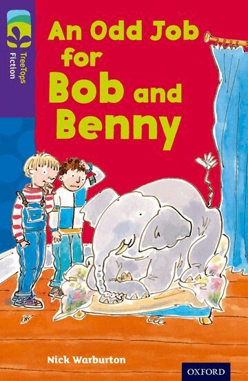 Nick Warburton - Oxford Reading Tree TreeTops Fiction: Level 11 More Pack A: An Odd Job for Bob and Benny, Häftad