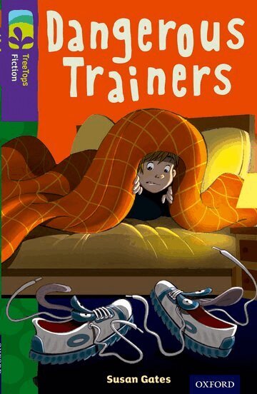 Susan Gates - Oxford Reading Tree TreeTops Fiction: Level 11 More Pack A: Dangerous Trainers, Häftad