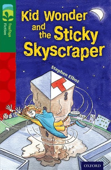 Oxford Reading Tree TreeTops Fiction: Level 12 More Pack C: Kid Wonder and the Sticky Skyscraper 1