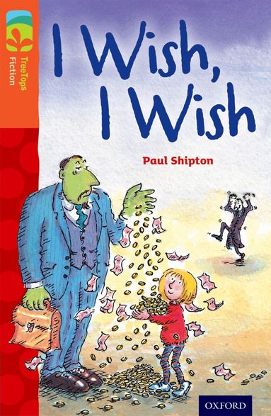 Paul Shipton - Oxford Reading Tree TreeTops Fiction: Level 13: I Wish, I Wish, Häftad