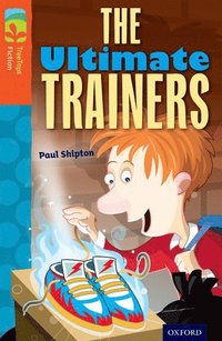 bokomslag Oxford Reading Tree TreeTops Fiction: Level 13: The Ultimate Trainers