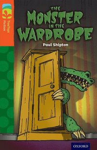 bokomslag Oxford Reading Tree TreeTops Fiction: Level 13 More Pack A: The Monster in the Wardrobe