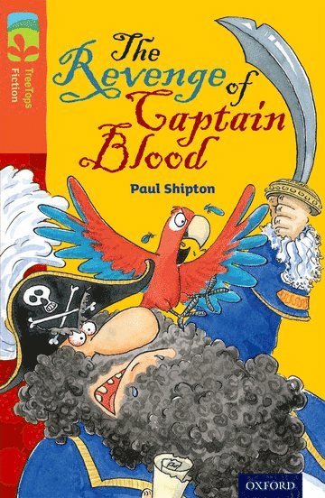 bokomslag Oxford Reading Tree TreeTops Fiction: Level 13 More Pack A: The Revenge of Captain Blood