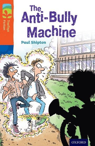 bokomslag Oxford Reading Tree TreeTops Fiction: Level 13 More Pack B: The Anti-Bully Machine