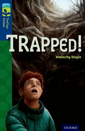 Malachy Doyle - Oxford Reading Tree TreeTops Fiction: Level 14 More Pack A: Trapped!, Häftad