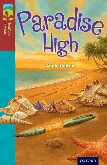 Annie Dalton - Oxford Reading Tree TreeTops Fiction: Level 15: Paradise High, Häftad