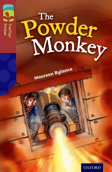 Maureen Rylance - Oxford Reading Tree TreeTops Fiction: Level 15: The Powder Monkey, Häftad