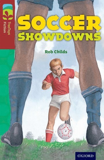 Oxford Reading Tree TreeTops Fiction: Level 15: Soccer Showdowns 1