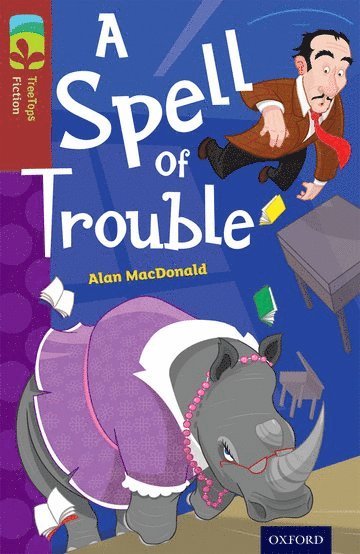 Alan MacDonald - Oxford Reading Tree TreeTops Fiction: Level 15: A Spell of Trouble, Häftad