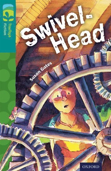 Oxford Reading Tree TreeTops Fiction: Level 16: Swivel-Head 1