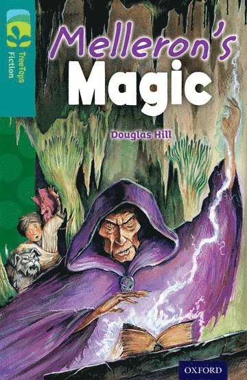 Oxford Reading Tree TreeTops Fiction: Level 16: Melleron's Magic 1