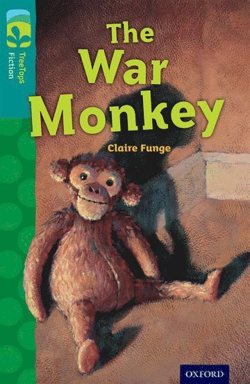 Claire Funge - Oxford Reading Tree TreeTops Fiction: Level 16 More Pack A: The War Monkey, Häftad