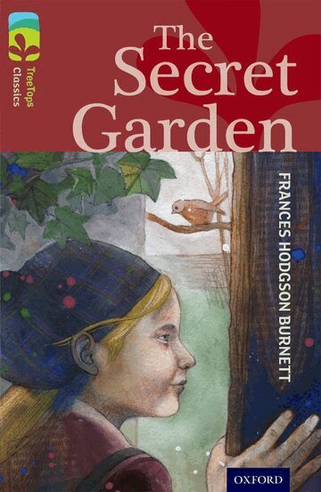 Frances Hodgson Burnett, Helena Pielichaty - Oxford Reading Tree TreeTops Classics: Level 15: The Secret Garden, Häftad