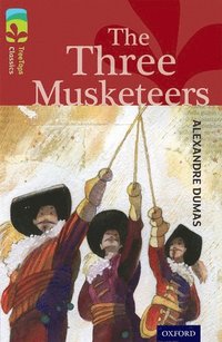 bokomslag Oxford Reading Tree TreeTops Classics: Level 15: The Three Musketeers