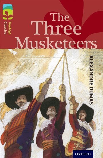 Alexandre Dumas, Susan Gates - Oxford Reading Tree TreeTops Classics: Level 15: The Three Musketeers, Häftad