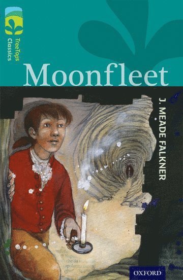 Oxford Reading Tree TreeTops Classics: Level 16: Moonfleet 1