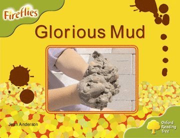 Oxford Reading Tree: Level 7: Fireflies: Glorious Mud 1