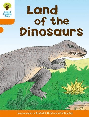 Roderick Hunt - Oxford Reading Tree: Level 6: Stories: Land of the Dinosaurs, Häftad