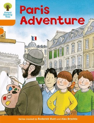 Oxford Reading Tree: Level 6: More Stories B: Paris Adventure 1