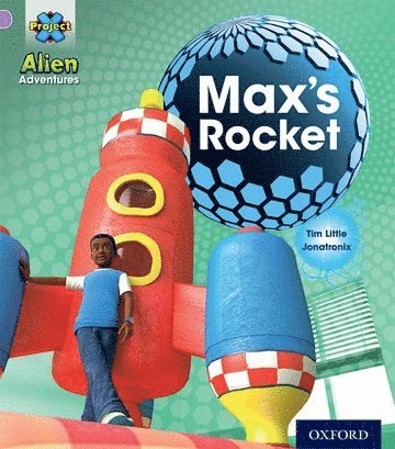 Tim Little - Project X: Alien Adventures: Lilac:Max's Rocket, Häftad