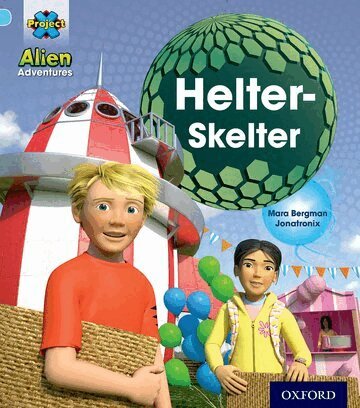 Mara Bergman - Project X: Alien Adventures: Blue: Helter-Skelter, Häftad